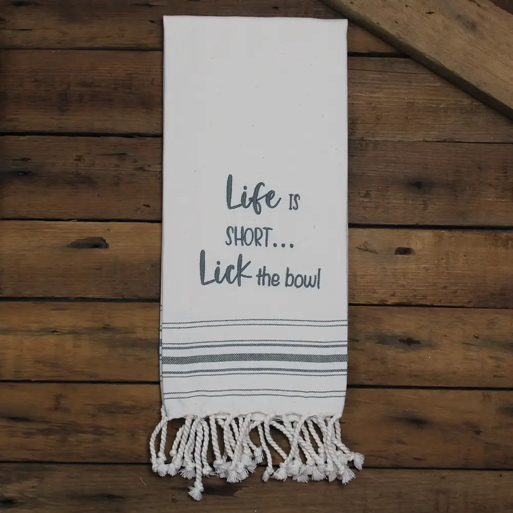 Life is short..Lick the bowl Cream Towel
