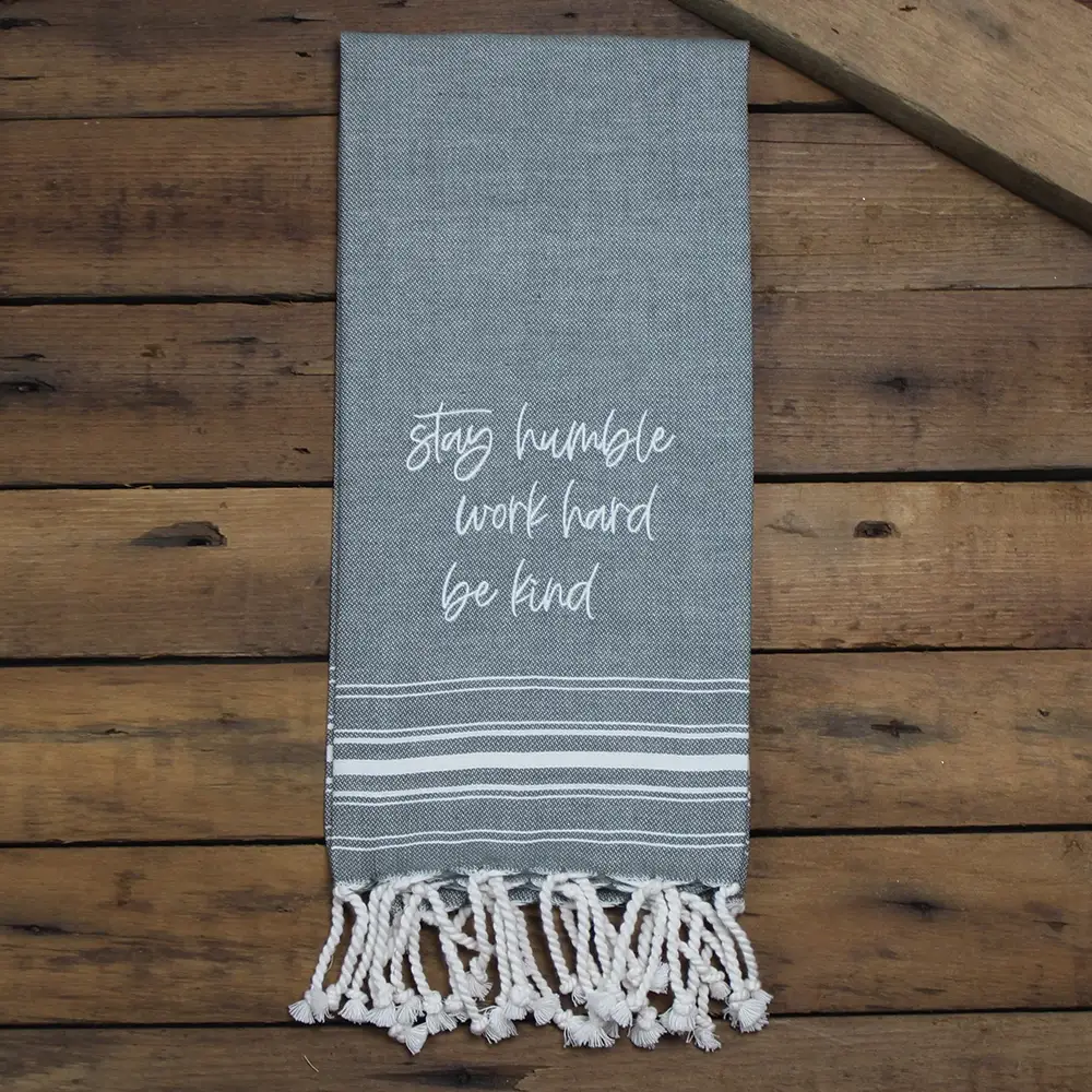 Stay humble, work hard, be kind Pewter Towel